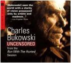 Uncensored readings by Charles Bukowski