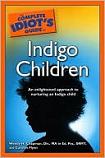 Complete Idiot's Guide to Indigo Children book by Wendy H. Chapman & Carolyn Flynn