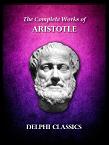 Complete Works of Aristotle, Illustrated in Kindle format from Delphi Classics