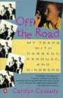 Off The Road with Cassady, Kerouac & Ginsberg memoir by Carolyn Cassady