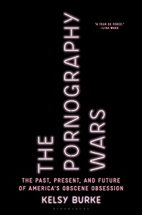 Pornography Wars book by Kelsy Burke