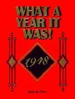 1948 [What A Year It Was! book  by Beverly Cohn