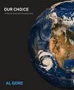 Our Choice / Plan To Solve The Climate Crisis book by Al Gore