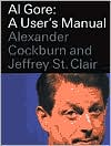 Al Gore User's Manual by Alexander Cockburn & Jeffrey St. Clair