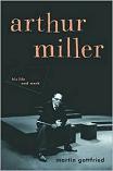 Arthur Miller biography by Martin Gottfried