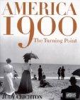 America 1900 The Turning Point book by Judy Crichton