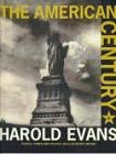 The American Century book by Harold Evans