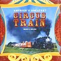 America's Greatest Circus Train book by Bruce C. Nelson