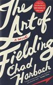 The Art of Fielding baseball novel by Chad Harbach
