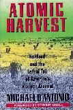 Atomic Harvest / Hanford Nuclear Arsenal book by Michael D'Antonio