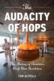 Audacity of Hops / History of America's Craft Beer Revolution book by Tom Acitelli