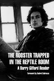 Rooster Trapped in the Reptile Room book by Barry Gifford
