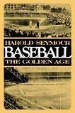 Baseball Golden Age book by Harold Seymour