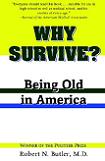Why Survive? Being Old In America book by Dr. Robert N. Butler
