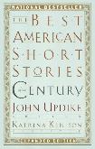 Best American Short Stories of the Century anthology edited by John Updike & Katrina Kenison