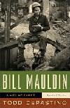 Bill Mauldin bio by Todd DePastino