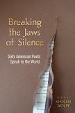 Breaking the Jaws of Silence / Sixty American Poets anthology edited by Sholeh Wolp