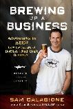 Brewing Up a Business / Adventures in Beer book by Sam Calagione