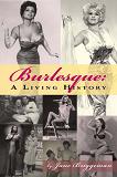 Burlesque Living History book by Jane Briggeman
