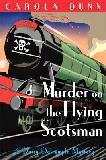 Murder on the Flying Scotsman mystery novel by Carola Dunn (Daisy Dalrymple)