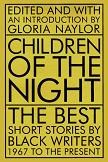 Children of The Night Best Short Stories by Black Writers anthology edited by Gloria Naylor