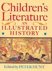 Children's Literature Illustrated History book edited by Peter Hunt
