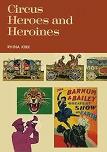Circus Heroes & Heroines book by Rhina Kirk