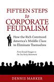 Fifteen Steps to Corporate Feudalism book by Dennis Marker