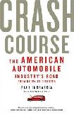 Crash Course, Automobile Industry's Road to Disaster book by Paul Ingrassia