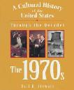 Cultural History of the United States - The 1970s book by Gail B. Stewart