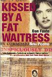 Kissed By A Fat Waitress book by Dan Fante