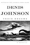 Train Dreams novella by Denis Johnson