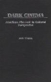 Dark Cinema: American Film Noir in Cultural Perspective book by Jon Tuska