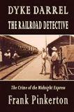 Dyke Darrel Railroad Detective novel by A. Frank Pinkerton