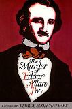 The Murder of Edgar Allan Poe novel by George Egon Hatvary