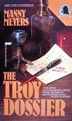 Last Mystery of Edgar Allan Poe: The Troy Dossier novel by Manny Meyers