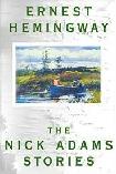 Nick Adams Stories collection by Ernest Hemingway