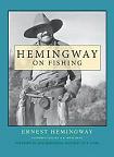 Hemingway On Fishing book edited by Nick Lyons