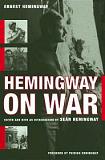 Hemingway on War book edited by Sean Hemingway