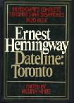 Complete Toronto Star Dispatches by Ernest Hemingway book edited by William White