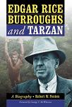 Edgar Rice Burroughs & Tarzan bio by Robert W. Fenton