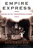 Empire Express / Transcontinental Railroad book by David Haward Bain