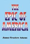 Epic of America classic 1931 book by James Truslow Adams
