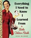 Everything I Need to Know I Learned From a Little Golden Book by Diane E. Muldrow