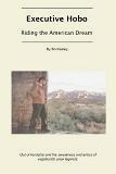 Executive Hobo / Riding the American Dream book by Bo Keeley