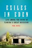 Exiles in Eden / Florida's Great Recession book by Paul Reyes