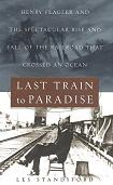 Last Train to Paradise / Henry Flagler book by Les Standiford