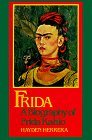 Frida Kahlo biography by Hayden Herrera