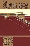 Shining Brow: Frank Lloyd Wright book by Olgivanna L. Wright