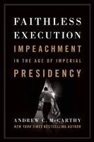 Faithless Execution / Obamas Impeachment book by Andrew C. McCarthy